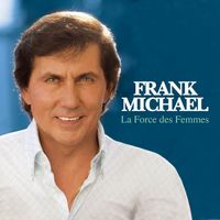 Frank Michael - La Force Des Femmes