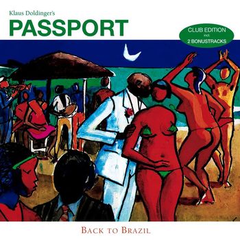 Klaus Doldinger's Passport - Back To Brazil (Special Club Edition)