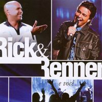 Rick and Renner - Rick e Renner e Você (Ao Vivo)