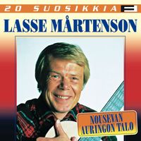 Lasse Mårtenson - 20 Suosikkia / Nousevan auringon talo