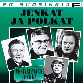 Various Artists - 20 Suosikkia / Jenkat ja polkat / Vesivehmaan jenkka
