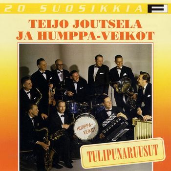 Teijo Joutsela ja Humppa-Veikot - 20 Suosikkia / Tulipunaruusut