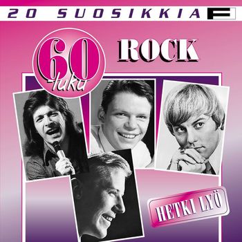 Various Artists - 20 Suosikkia / 60-luku / Rock / Hetki lyö