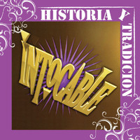 Intocable - Historia Y Tradicion- Intocable