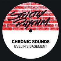 Chronic Sounds - Evelin's Basement
