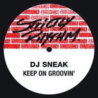 DJ Sneak - Keep On Groovin'