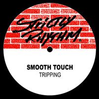 Smooth Touch - Tripping