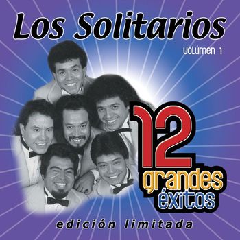 12 Grandes exitos Vol. 1 (2007) | Los Solitarios | Descargas
