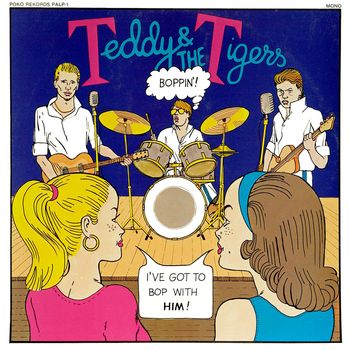 Teddy & The Tigers - Boppin'