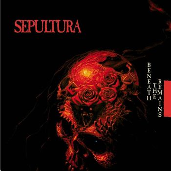 Sepultura - Beneath the Remains (Explicit)