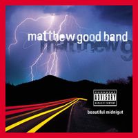 Matthew Good Band - Beautiful Midnight (Explicit)