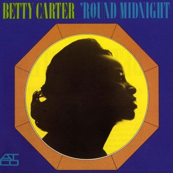 Betty Carter - 'Round Midnight
