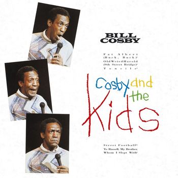 Bill Cosby - Cosby And The Kids