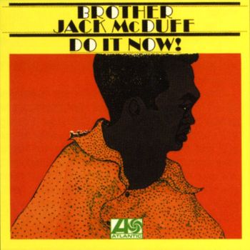 Brother Jack McDuff - Do It Now