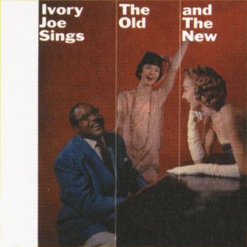Ivory Joe Hunter - Sings The Old & The New