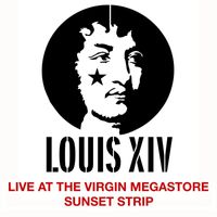 Louis XIV - Live at The Virgin Megastore Sunset Strip (Online Music Exclusive)