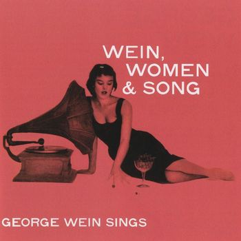 George Wein - Wein, Women & Song