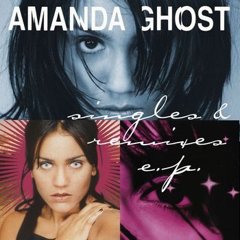 Amanda Ghost - Singles & Remixes EP