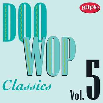 Various Artists - Doo Wop Classics, Vol. 5