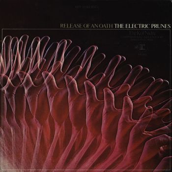 The Electric Prunes - Release Of An Oath
