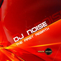 DJ Noise - The First Rebirth