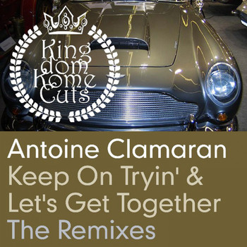 Antoine Clamaran feat. Emily Chick - Keep on Tryin' / Let's Get Together