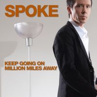 dj Spoke - Million Miles Away / Keep Going On