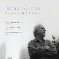 Richard Goode - Richard Goode Plays Brahms: Piano Pieces, Op. 76 & 119 - Fantasies, Op. 116