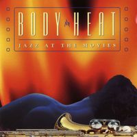 Jazz At The Movies Band - Body Heat: Jazz At The Movies
