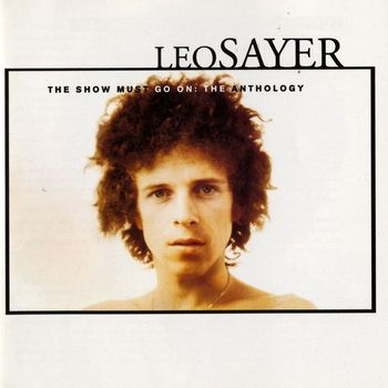 Leo Sayer - The Show Must Go On: The Leo Sayer Anthology (Digital Version)