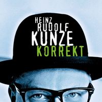 Heinz Rudolf Kunze - Korrekt