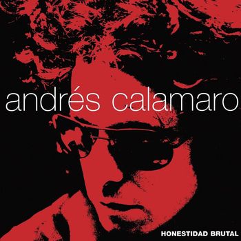 Andres Calamaro - Honestidad Brutal