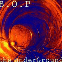 B.O.P. - The Underground EP