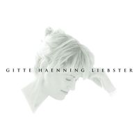 Gitte Haenning - Liebster