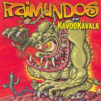 Raimundos - Kavookavala