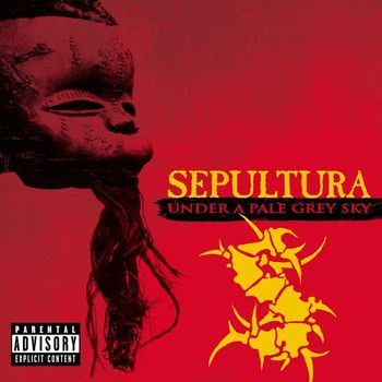 Sepultura - Under a Pale Grey Sky (Live [Explicit])