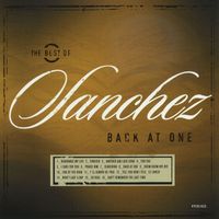 Sanchez - Back At One/The Best Of Sanchez