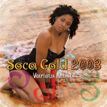 Soca Gold - Soca Gold 2003