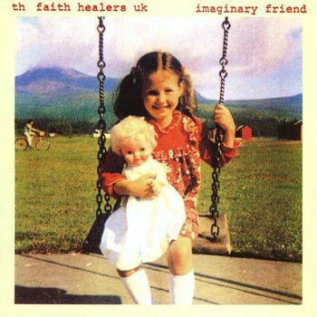 The Faith Healers - Imaginary Friend