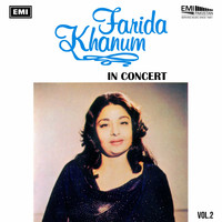 Farida Khanum - Farida Khanum In Concert, Vol. 2 (Live)