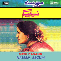 Naseem Begum - Meri Pasand