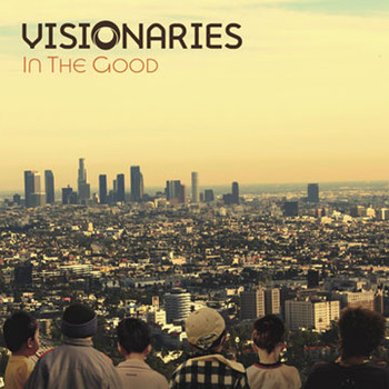 Visionaries - In the Good (Explicit)