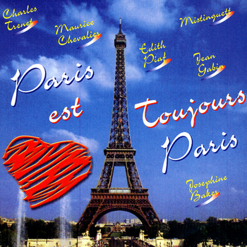 Various Artists - Paris Est Toujours Paris!