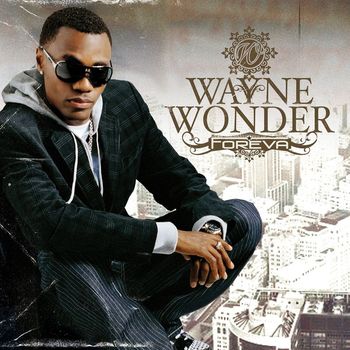 Wayne Wonder - Foreva