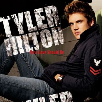Tyler Hilton - How Love Should Be