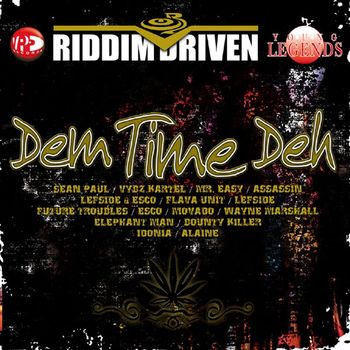 Various Artists - Riddim Driven: Dem Time Deh