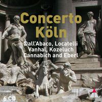Concerto Köln - Concerto Köln plays Dall'Abaco, Locatelli, Vanhal, Kozeluch and Eberl