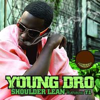 Young Dro - Shoulder Lean (On-Line Single)