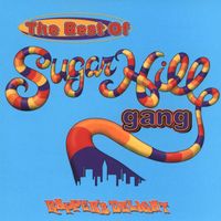 Sugarhill Gang - Rapper's Delight: The Best Of The Sugarhill Gang