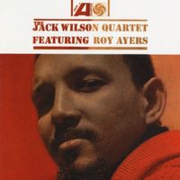 The Jack Wilson Quartet featuring Roy Ayers - The Jack Wilson Quartet featuring Roy Ayers